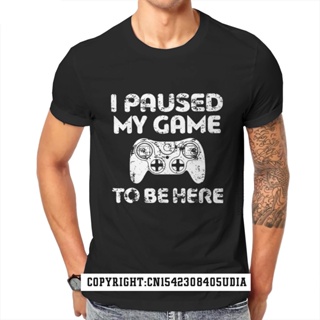 QZ[S-5XL]I Paused My Game To Be Here Game Mens T-Shirt Anime Unisex Mens Clothes 100937 Fashion Normal T Shirts Men T Sh