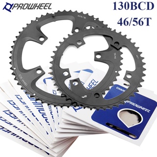 Prowheel 130BCD ใบจานหน้าจักรยาน อะลูมิเนียม น้ําหนักเบา 46T 56T 10S 11S 130 BCD