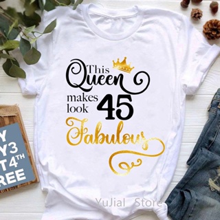 เสื้อยืด พิมพ์ลายกราฟิก This Queen Makes 45 Look Fabulous สีชมพู สําหรับผู้หญิง