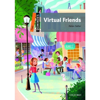 Bundanjai (หนังสือเรียนภาษาอังกฤษ Oxford) Dominoes 2nd ED 2 : Virtual Friends (P)