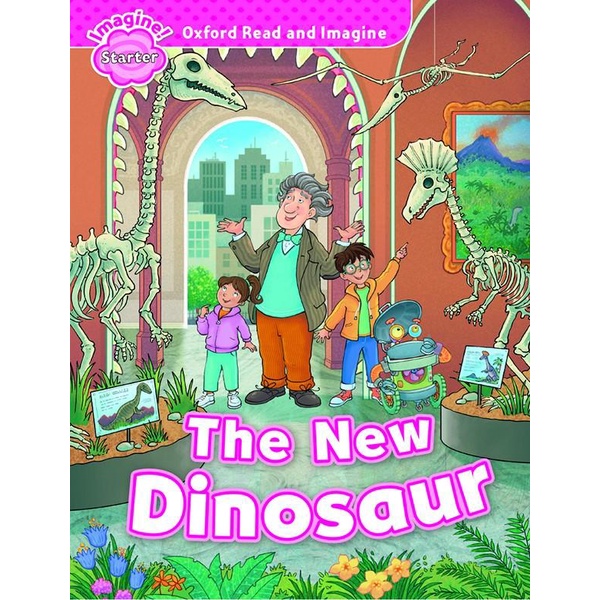 bundanjai-หนังสือเรียนภาษาอังกฤษ-oxford-oxford-read-and-imagine-starter-the-new-dinosaur-p
