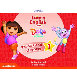 Bundanjai (หนังสือเรียนภาษาอังกฤษ Oxford) Learn English with Dora the Explorer 1 : Phonics and Literacy (P)