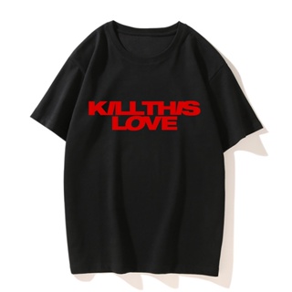 kpop เสื้อ album kill this love เสื้อยืดสไตล์เกาหลี เสื้อผ้าแฟชั่น คอกลมแขนสั้น ใส่ได้ทั้งชายหญิง พร้อมส่ง