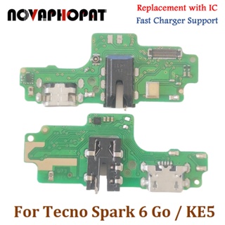 Novaphopat บอร์ดชาร์จหูฟัง USB พร้อมไอซี สําหรับ Tecno Spark 6 go KE5 KE5J Ke5k