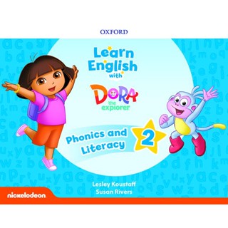 Bundanjai (หนังสือเรียนภาษาอังกฤษ Oxford) Learn English with Dora the Explorer 2 : Phonics and Literacy (P)