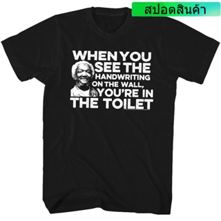 [S-5XL] เสื้อยืด พิมพ์ลาย Redd Foxx Handwriting On The Wall YouRe In The Toilet สําหรับผู้ชาย