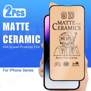 ฟิล์มกระจกนิรภัยกันรอยหน้าจอ เซรามิค แบบนิ่ม ผิวด้าน ยืดหยุ่น 9D สําหรับ iPhone 15 14 13 12 11 Pro Max 14 Plus XR X XS Max 2 ชิ้น