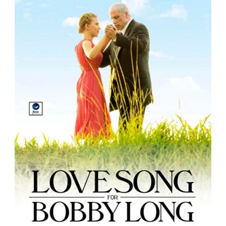 แผ่นบลูเรย์ หนังใหม่ A Love Song for Bobby Long (2004) ปรารถนาแห่งหัวใจ (เสียง Eng /ไทย | ซับ Eng) บลูเรย์หนัง