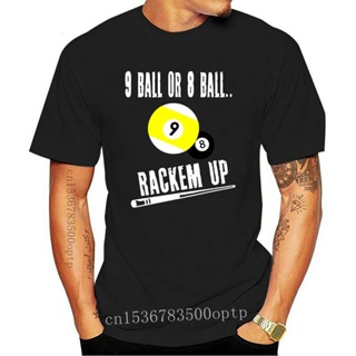 ขายดี เสื้อยืดลําลอง แขนสั้น พิมพ์ลาย Billiards Pool Players 9 Ball Or 8 Ball Rackem Up แฟชั่นสําหรับผู้ชาย 2023 861901