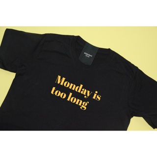 ร้อน a Quote tee Monday is too long