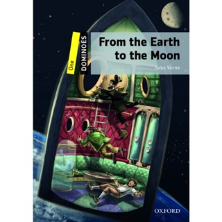 Bundanjai (หนังสือเรียนภาษาอังกฤษ Oxford) Dominoes 2nd ED 1 : From the Earth to the Moon (P)