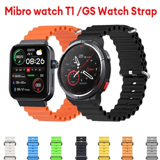สายนาฬิกาข้อมือซิลิโคน สําหรับ Mibro watch GS smart watch Mibro watch T1