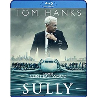 แผ่นบลูเรย์ หนังใหม่ Sully (2016) ซัลลี่ ปาฎิหาริย์ที่แม่น้ำฮัดสัน (Master) (เสียง Eng 7.1/ไทย | ซับ Eng/ ไทย) บลูเรย์หน