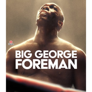 4K 4K - Big George Foreman (2023) - แผ่นหนัง 4K UHD (เสียง Eng | ซับ Eng/ไทย/French) หนัง 4K UHD