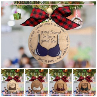 Faccfki จี้ไม้ รูป A Good Friend is Like A Good Bra สําหรับตกแต่งบ้าน ต้นคริสต์มาส