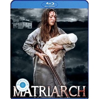 แผ่น Bluray หนังใหม่ Matriarch (2018) มาทรีอาร์ท (เสียง ไทย | ซับ ไม่มี) หนัง บลูเรย์