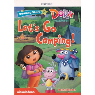 (Arnplern) : หนังสือ Reading Stars 2 : Dora the Explorer : Lets Go Camping! (P)