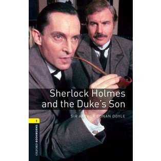 Bundanjai (หนังสือเรียนภาษาอังกฤษ Oxford) OBWL 3rd ED 1 : Sherlock Holmes and the Dukes Son (P)