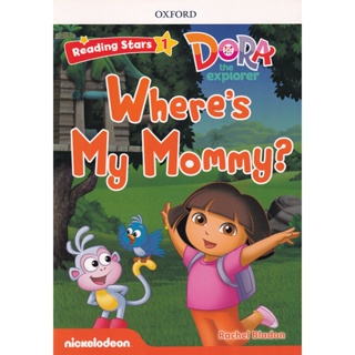 (Arnplern) : หนังสือ Reading Stars 1 : Dora the Explorer : Wheres My Mommy? (P)