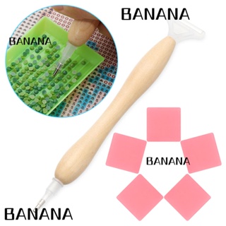 Banana1 ปากกาปักครอสสติตช์คริสตัล 5D อุปกรณ์เสริม สําหรับเย็บปักถักร้อย