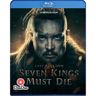 Bluray The Last Kingdom Seven Kings Must Die (2023) เจ็ดกษัตริย์จักวายชนม์ (เสียง Eng /ไทย | ซับ Eng/ไทย) หนัง บลูเรย์