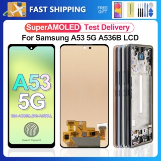 อะไหล่หน้าจอสัมผัส LCD A53 5G Surper AMLOED แบบเปลี่ยน สําหรับ Samsung Galaxy A53 5G A536U A536B A5360