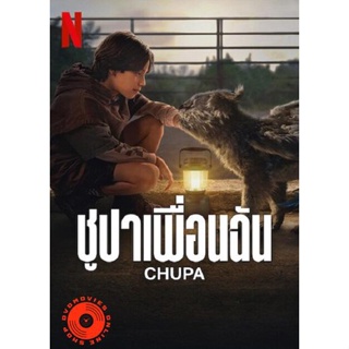 DVD Chupa (2023) ชูปาเพื่อนฉัน (เสียง ไทย /อังกฤษ | ซับ ไทย/อังกฤษ) DVD