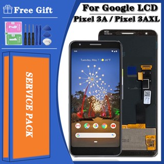 【พร้อมส่ง】หน้าจอแสดงผล Lcd พร้อมแผงดิจิทัล สําหรับ Google Pixel 3a XL 3AXL G020C Google Pixel 3a G020A LCD VXIJ