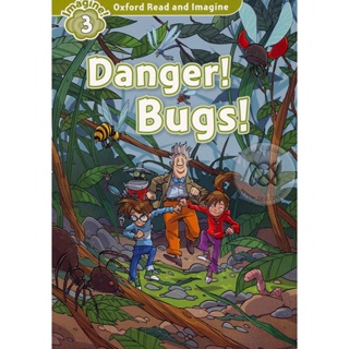 Bundanjai (หนังสือ) Oxford Read and Imagine 3 : Danger Bugs (P)