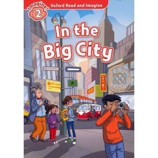 Bundanjai (หนังสือเรียนภาษาอังกฤษ Oxford) Oxford Read and Imagine 2 : In the Big City (P)