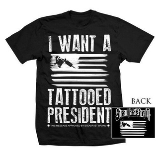 เสื้อยืดแขนสั้นลําลอง ผ้าฝ้าย พิมพ์ลาย Steadfast Want A Tattoo President Tattoo Punk Goth พลัสไซซ์ ของข