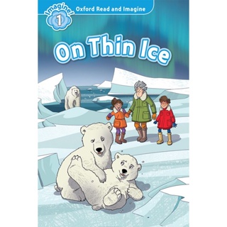 Bundanjai (หนังสือ) Oxford Read and Imagine 1 : On Thin Ice (P)