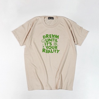 DREAM UNTIL ITS YOUR REALITY | INSPI TEES | AESTHETIC | COTTON | MINIMALIST | RATED CINCO_01