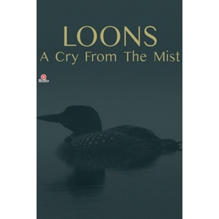 DVD Loons A Cry from the Mist (2023) (เสียง อังกฤษ | ซับ ไทย) หนัง ดีวีดี