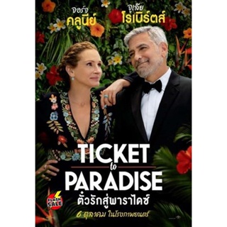 DVD ดีวีดี Ticket to Paradise (2022) ตั๋วรักสู่พาราไดซ์ (เสียง ไทย /อังกฤษ | ซับ ไทย/อังกฤษ) DVD ดีวีดี