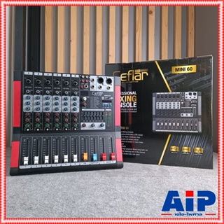 ของใหม่ ลดล้างสต็อค Ceflar MINI-60 MIXER มิกเซอร์ 6 แชลแนล เอฟเฟคแท้ มีบลูทูธ มิกซ์คาราโอเกะ MINI 60 MINI60 +++ เอไอ-...