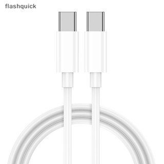 Flashquick สายชาร์จ USB C เป็น USB C PD 60W 100W ชาร์จเร็ว สําหรับ Samsung S20 Xiaomi MacBook Pro Pad Pro IP