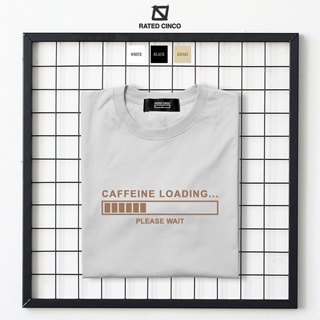 CAFFEINE LOADING | Coffee Lovers Design | Minimalist Design | Aesthetic | Unisex | RATED CINCO_01