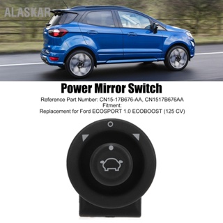 ALASKAR สวิตช์กระจกไฟฟ้า CN15‑17B676‑AA สวิตช์ควบคุมกระจกสำรองสำหรับ Ford ECOSPORT 1.0 ECOBOOST 125 CV