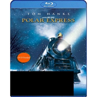 Bluray บลูเรย์ The Polar Express (2004) เดอะ โพลาร์ เอ็กซ์เพรส (เสียง ไทย/อังกฤษ ซับ อังกฤษ) Bluray บลูเรย์