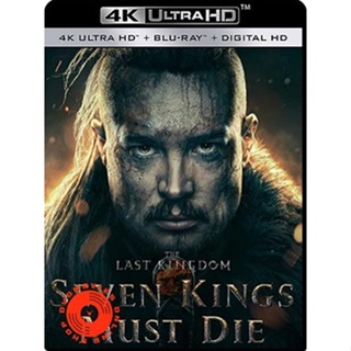 4K UHD - The Last Kingdom Seven Kings Must Die (2023) เจ็ดกษัตริย์จักวายชนม์ - แผ่นหนัง 4K (เสียง Eng DTS/ไทย | ซ