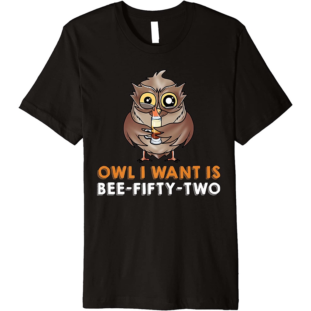 แฟชั่นใหม่ล่าสุด-owl-i-want-is-a-bee-fifty-two-drinks-nightowl-cocktail-owl-premium-t-shirt