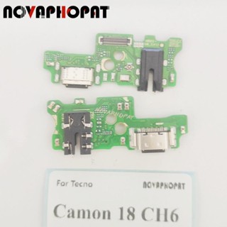 Novaphopat บอร์ดชาร์จไมโครโฟน USB สายเคเบิลอ่อน สําหรับ Tecno Camon 18 CH6 CH6n