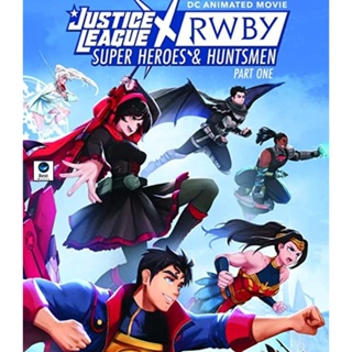 แผ่นบลูเรย์ หนังใหม่ Justice League x RWBY Super Heroes and Huntsmen Part One (2023) (เสียง Eng | ซับ Eng/ไทย) บลูเรย์หน