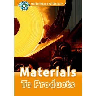 Bundanjai (หนังสือเรียนภาษาอังกฤษ Oxford) Oxford Read and Discover 5 : Materials To Products (P)