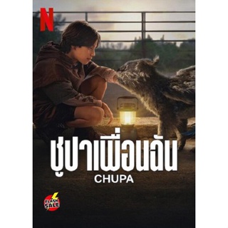DVD ดีวีดี Chupa (2023) ชูปาเพื่อนฉัน (เสียง ไทย /อังกฤษ | ซับ ไทย/อังกฤษ) DVD ดีวีดี