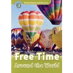 Bundanjai (หนังสือเรียนภาษาอังกฤษ Oxford) Oxford Read and Discover 3 : Free Time Around The World (P)