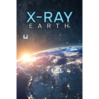 แผ่นดีวีดี หนังใหม่ X-Ray Earth (2020) 3 ตอน (เสียง อังกฤษ | ซับ ไทย(ฝัง)) ดีวีดีหนัง
