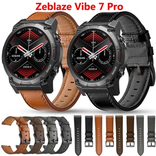 สายนาฬิกาข้อมือหนัง 22 มม. อุปกรณ์เสริม สําหรับ Zeblaze Vibe 7 Pro Lite Zeblaze Vibe7