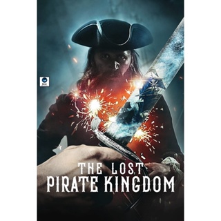 แผ่นดีวีดี หนังใหม่ The Lost Pirate Kingdom Season 1 (2021) อาณาจักรโจรสลัด (6 ตอน) (เสียง อังกฤษ | ซับ ไทย/อังกฤษ) ดีวี